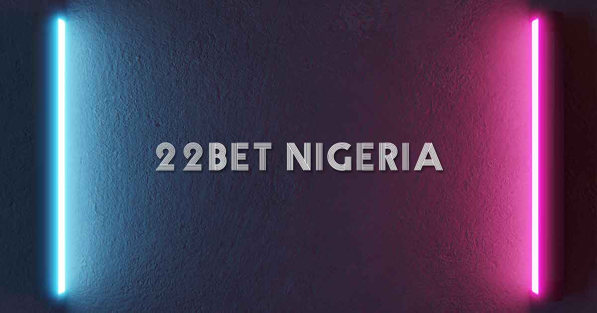 22Bet Nigeria