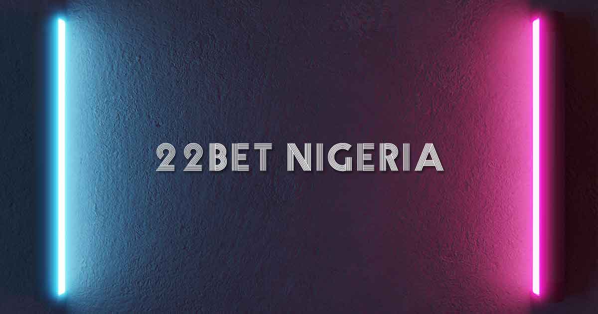 22Bet Nigeria