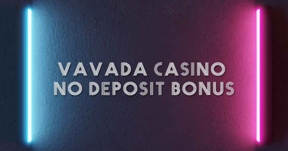 Vavada Casino No Deposit Bonus