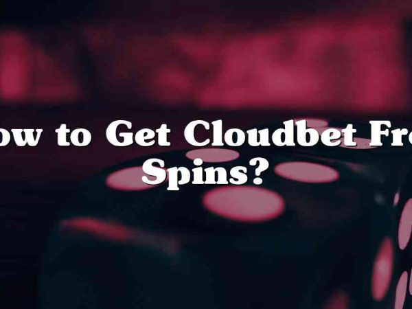 How to Get Cloudbet Free Spins?