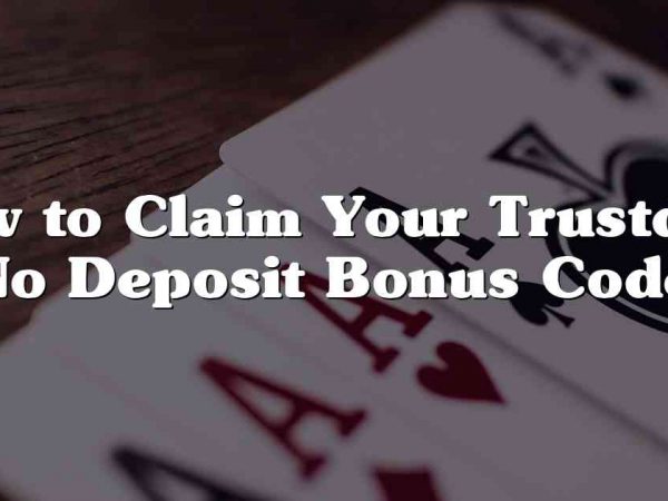 How to Claim Your Trustdice No Deposit Bonus Code