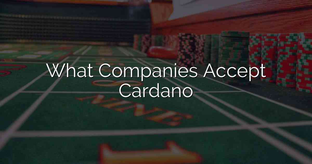 What Companies Accept Cardano