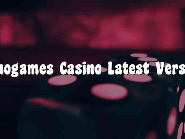 Nanogames Casino Latest Version