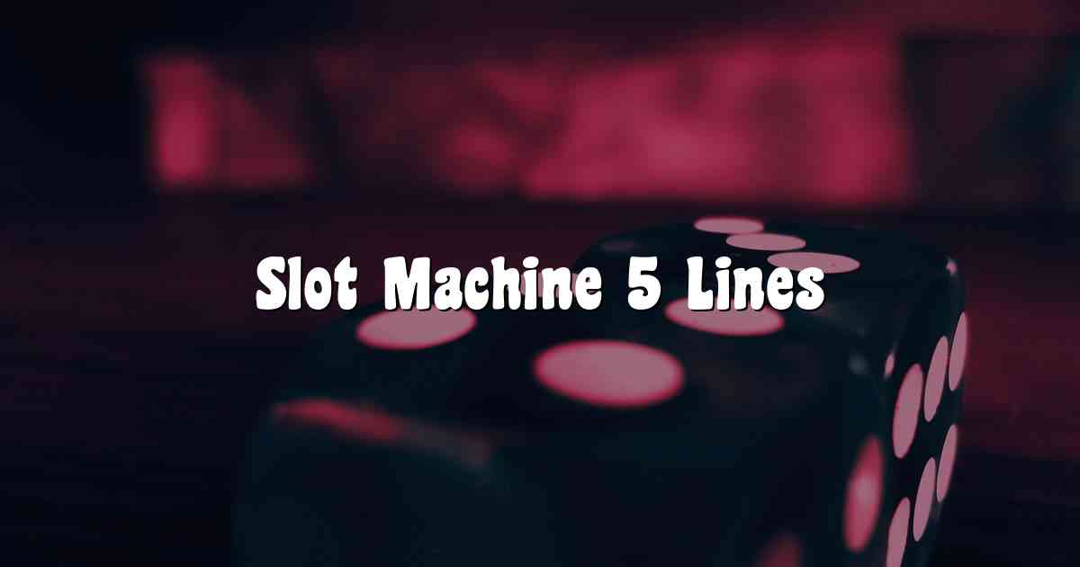 Slot Machine 5 Lines