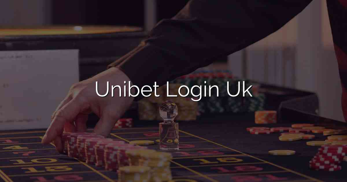 Unibet Login Uk